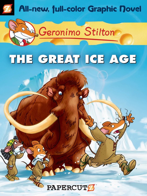 Title details for The Great Ice Age by Geronimo Stilton - Wait list